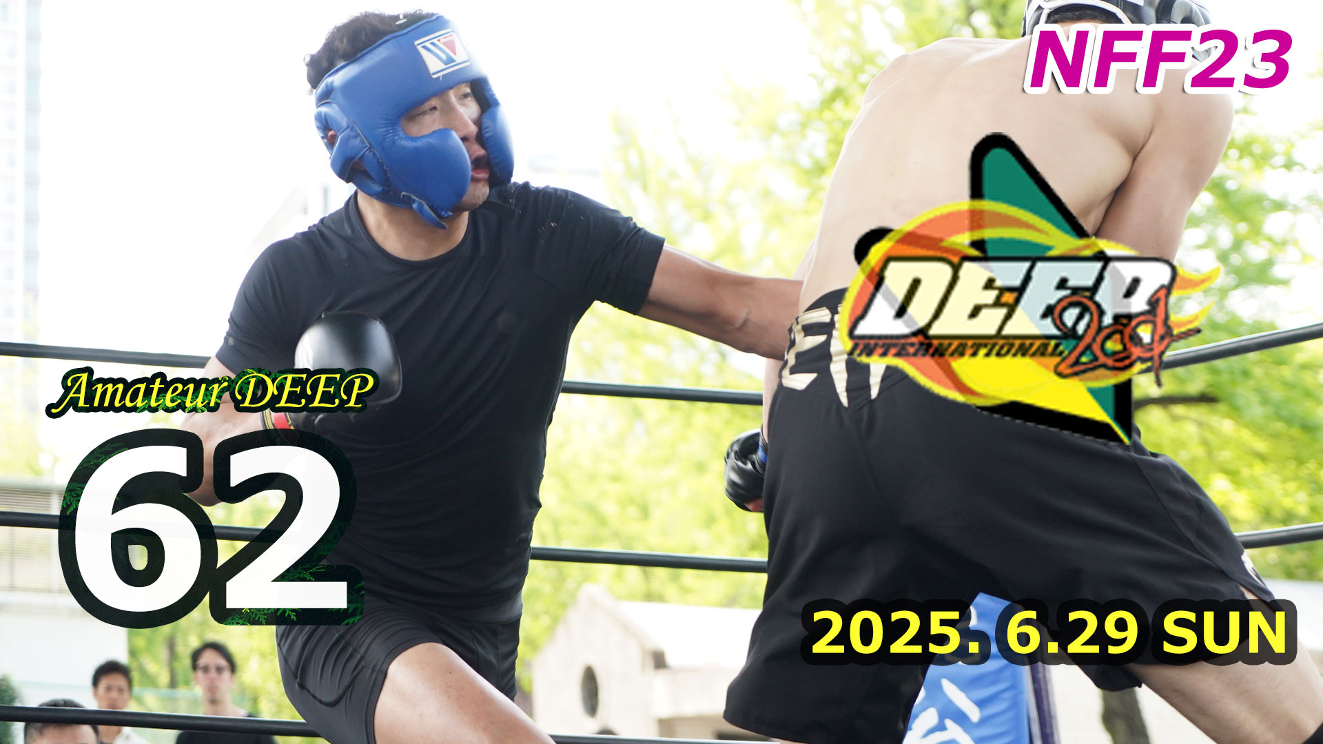 250629アマチュアDEEP公武堂ファイト62 | SPLASH